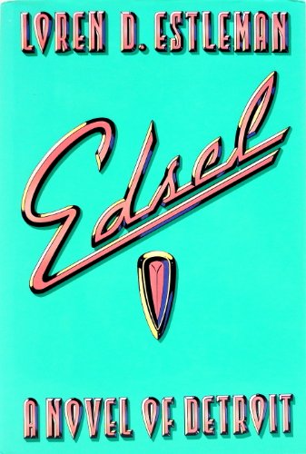 9780892965526: Edsel: A Novel of Detroit