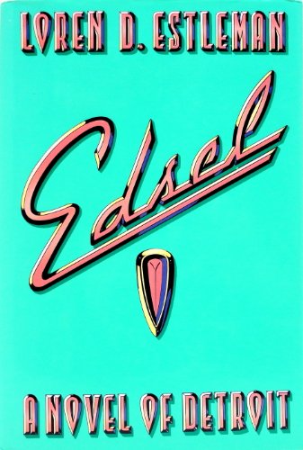 Stock image for Edsel : A Novel of Detroit for sale by Better World Books