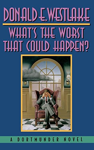 9780892965861: What's the Worst That Could Happen? (Dortmunder Novels (Hardcover))