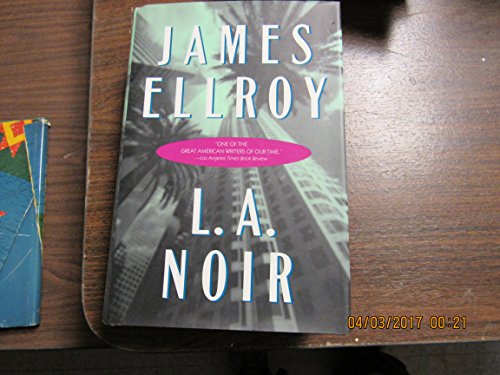 Stock image for L.A. NOIR: BLOOD ON THE MOON, BECAUSE THE NIGHT, SUICIDE HILL - Scarce Fine Copy of The First Omnibus Edition/First Printing: Signed by James Ellroy - SIGNED ON THE TITLE PAGE for sale by ModernRare