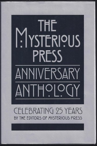 Beispielbild fr The Mysterious Press Anniversary Anthology: Celebrating 25 Years zum Verkauf von Granada Bookstore,            IOBA