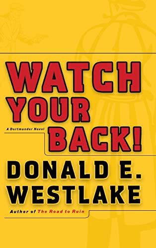 Imagen de archivo de Watch Your Back-A Dortmunder Novel a la venta por Foxtrot Books