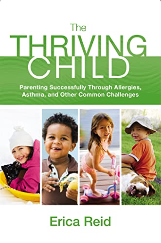 9780892968633: The Thriving Child: Parenting Successfully through Allergies, Asthma and Other Common Challenges