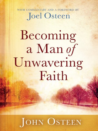 Stock image for Becoming a Man of Unwavering Faith for sale by SecondSale