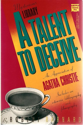 Stock image for A Talent to Deceive: An Appreciation of Agatha Christie for sale by LibraryMercantile