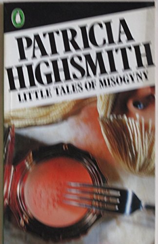 Little Tales of Misogyny (9780892969173) by Highsmith, Patricia