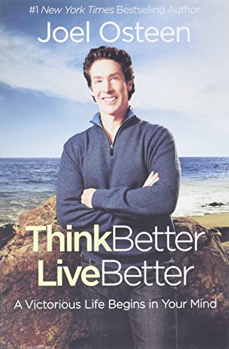 Stock image for Think Better, Live Better: A Victorious Life Begins in Your Mind for sale by Your Online Bookstore