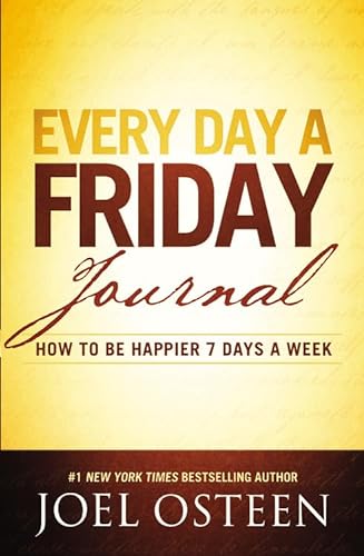 Imagen de archivo de Every Day a Friday Journal: How to Be Happier 7 Days a Week a la venta por Gulf Coast Books
