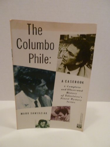 The Columbo Phile: A Casebook (9780892969845) by Dawidziak, Mark