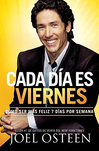 Stock image for Cada D+?a es Viernes: C+?mo ser mas feliz 7 d+?as por semana (Spanish Edition) for sale by SecondSale