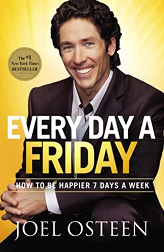 Stock image for Every Day a Friday: How to Be Happier 7 Days a Week for sale by Your Online Bookstore