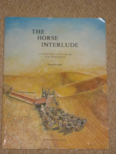 Stock image for The Horse Interlude: A Pictorial History of Horse and Man for sale by ThriftBooks-Atlanta