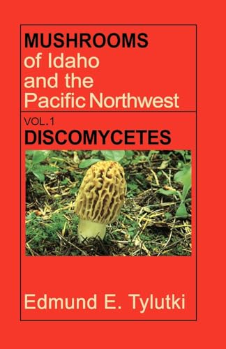 Stock image for Mushrooms of Idaho and the Pacific Northwest: Vol. 1 Discomycetes for sale by Chiron Media