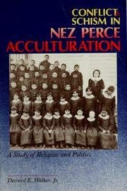 9780893011055: Conflict & Schism in Nez Perce Acculturation: A Study of Religion and Politics