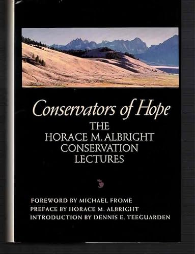 Stock image for Conservators Of Hope The Horace M. Albright Conservation Lectures for sale by Willis Monie-Books, ABAA