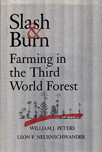 Beispielbild fr Slash and Burn: Farming in the Third World Forest zum Verkauf von N. Fagin Books