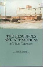 Imagen de archivo de Resources and Attractions of Idaho Territory (Idaho Yesterdays) a la venta por Half Price Books Inc.