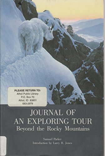 Journal of an Exploring Tour Beyond the Rocky Mountains