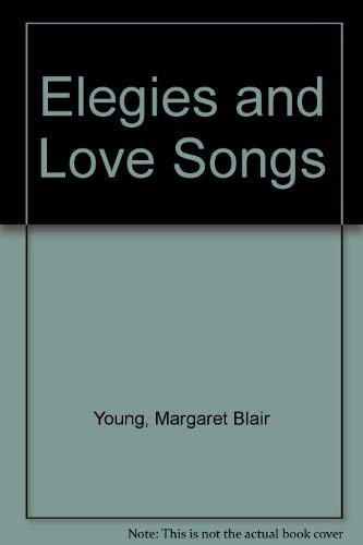Beispielbild fr Elegies and Love Songs zum Verkauf von HPB-Ruby