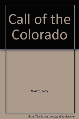 Stock image for Call of the Colorado for sale by Front Cover Books