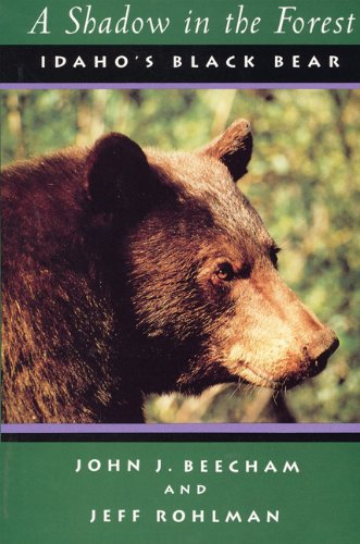 Stock image for A Shadow in the Forest: Idaho's Black Bear for sale by N. Fagin Books