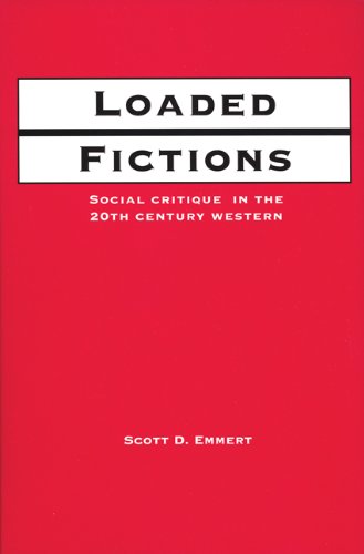 Stock image for Loaded Fictions : Social Critique in the Twentieth-Century Western for sale by Better World Books