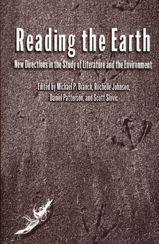 Stock image for Reading the Earth: New Directions in the Study of Literature and the Environment for sale by Ergodebooks