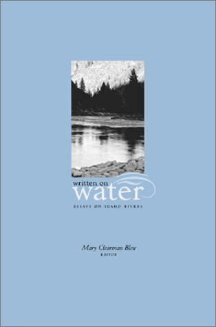 9780893012243: Written on Water: Essays on Idaho Rivers