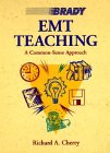 Stock image for EMT Teaching: A Common-Sense Approach for sale by Alplaus Books