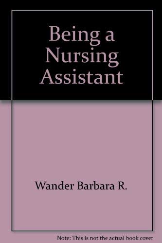 Stock image for Being a Nursing Assistant for sale by SecondSale