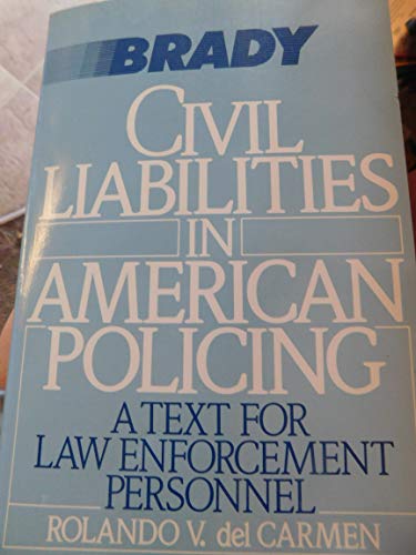 Stock image for Civil Liabilities in American Policing: A Text for Law Enforcement Personnel for sale by ThriftBooks-Dallas