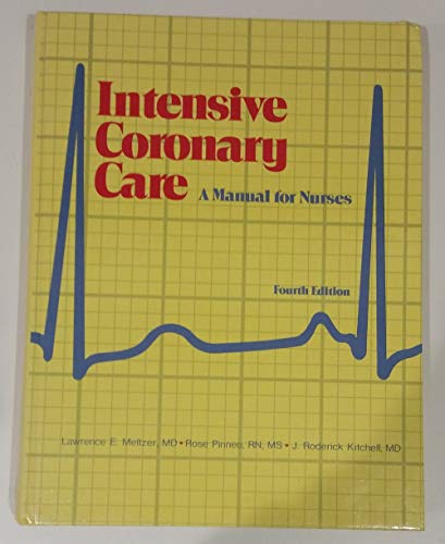 Stock image for Intensive Coronary Care: A Manual for Nurses for sale by Ozark Relics and Rarities