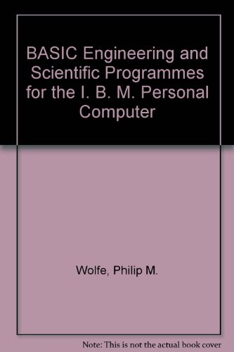 9780893033309: BASIC Engineering and Scientific Programmes for the I. B. M. Personal Computer