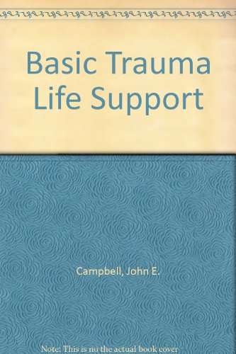 Imagen de archivo de Basic trauma life support: Advanced prehospital care a la venta por Wonder Book