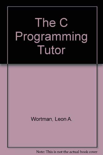 9780893033644: The C Programming Tutor