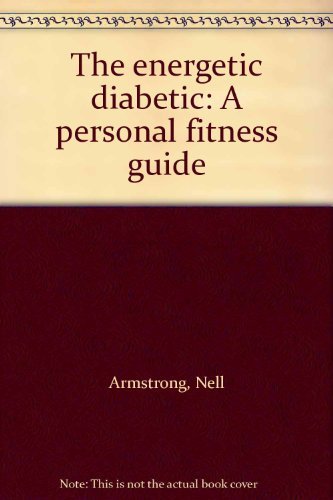 Stock image for The energetic diabetic: A personal fitness guide for sale by HPB-Ruby