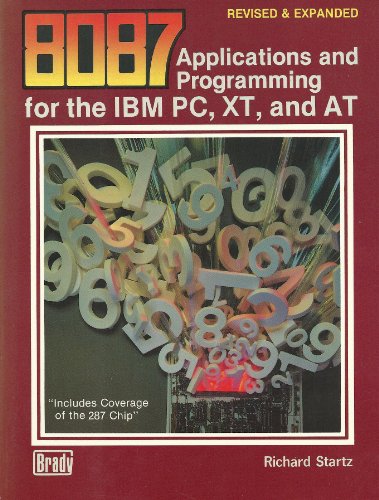 8087 Applications and Programming for the IBM Pc, Xt, and at (9780893034856) by Startz, Richard