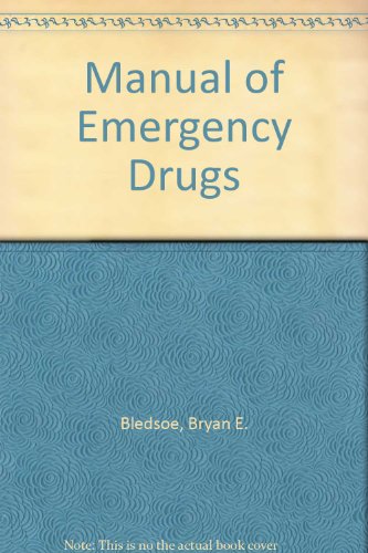 Manual of Emergency Drugs (9780893036478) by Bledsoe, Bryan E.