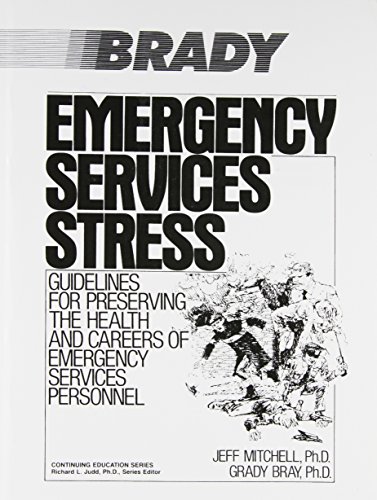 Beispielbild fr Emergency Services Stress : Guidelines on Preserving the Health and Careers of Emergency Service Personnel zum Verkauf von Better World Books: West