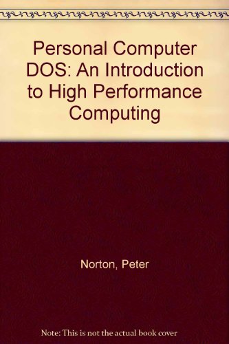 9780893037529: Personal Computer DOS: An Introduction to High Performance Computing