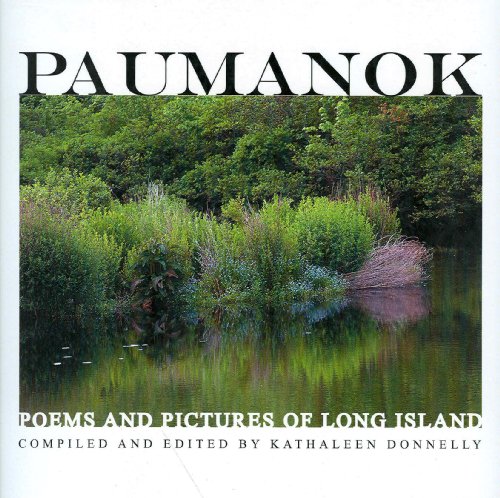 Paumanok: Poems And Pictures Of Long Island.