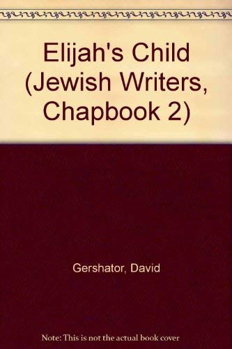 Beispielbild fr Elijah's Child (Jewish Writers, Chapbook 2) zum Verkauf von Wonder Book