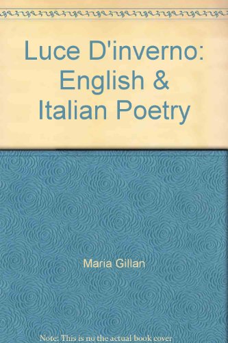9780893045241: Luce d'Inverno : English and Italian Poetry