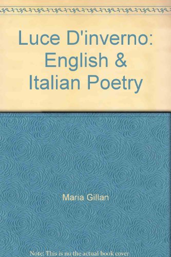 Stock image for Luce D'inverno: a cura di Nina e Nat ScammaccaEnglish & Italian Poetry for sale by Book House in Dinkytown, IOBA