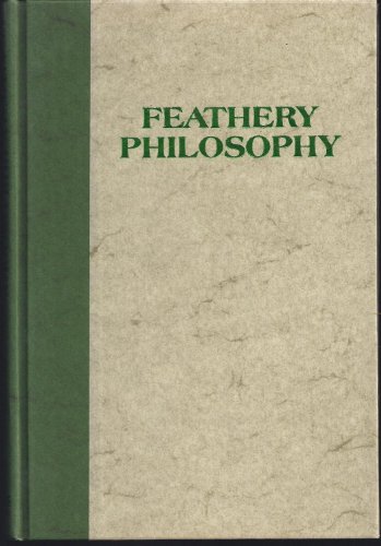 Stock image for FEATHERY PHILOSOPHY. for sale by Nelson & Nelson, Booksellers