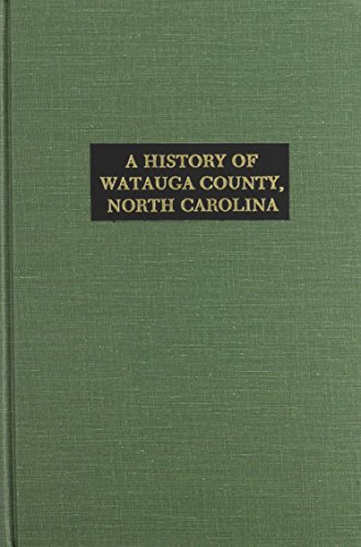 9780893080013: History of Watauga County N.C: Sketches of Prominent Families