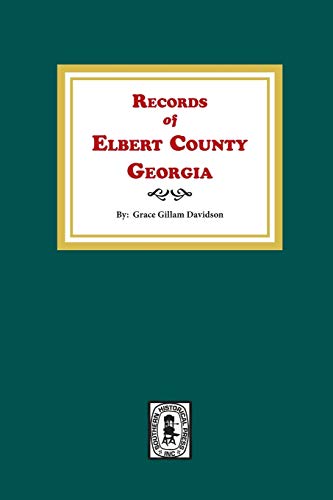 9780893080082: Records of Elbert County, Georgia