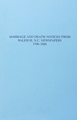 Beispielbild fr Marriage and Death Notices from Raleigh, North Carolina Newspapers, 1796-1826 zum Verkauf von Southern Historical Press, Inc.