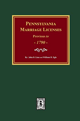 9780893080563: Pennsylvania Marriage Licenses Previous to 1790