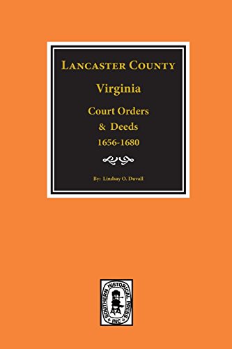 Imagen de archivo de Lancaster County, Virginia Court Order and Deeds, 1656-1680. a la venta por Southern Historical Press, Inc.